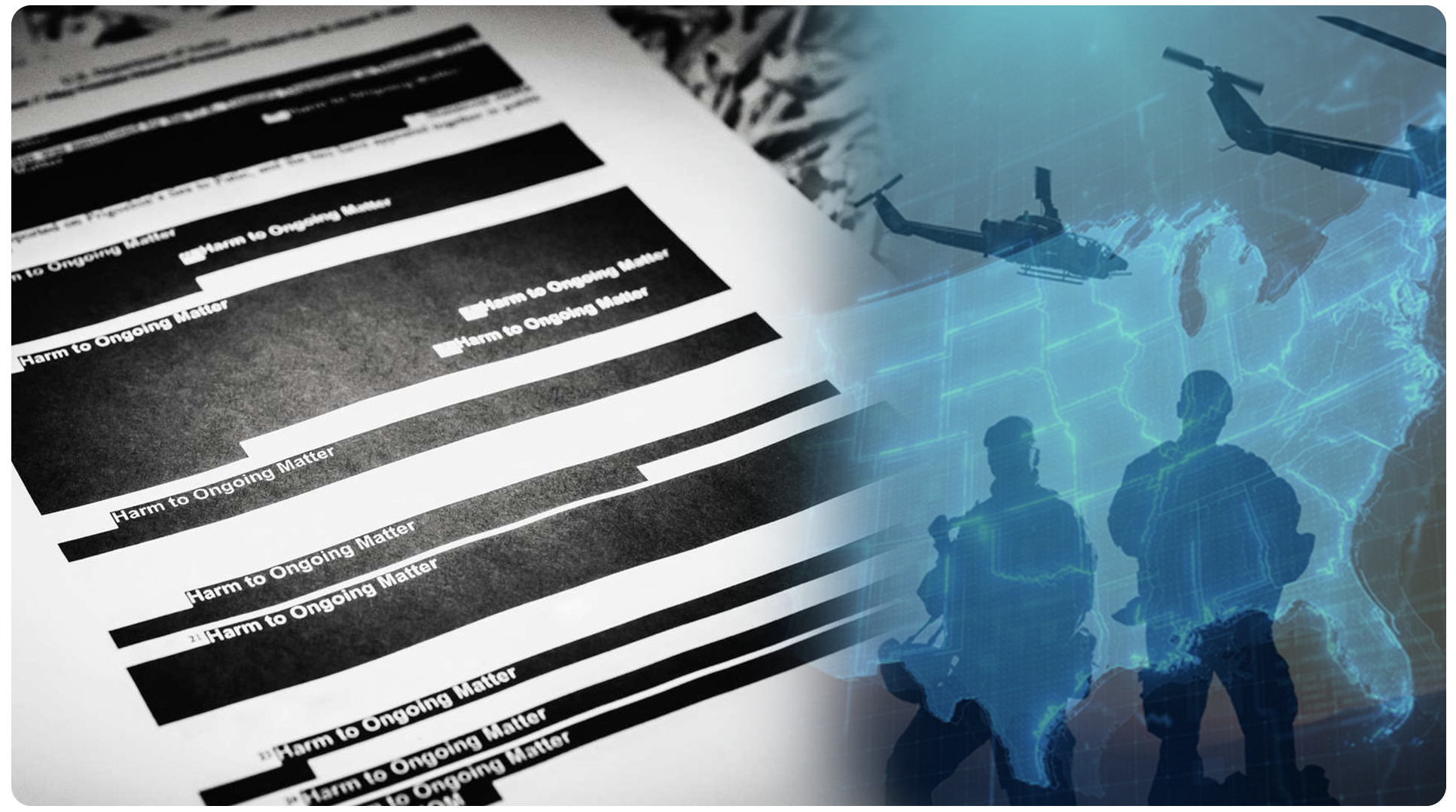 Hero picture: Representation of a redacted document to the left, fading into silhouetted military helicoptors and foot soldiers overlaying a bright blue outline of the U.S. logo map (contiguous states)